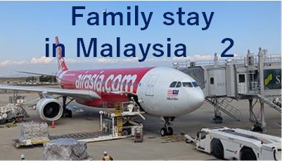 Report: Family stay in Malaysia 2